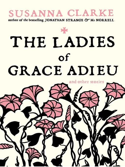 Title details for The Ladies of Grace Adieu by Susanna Clarke - Wait list